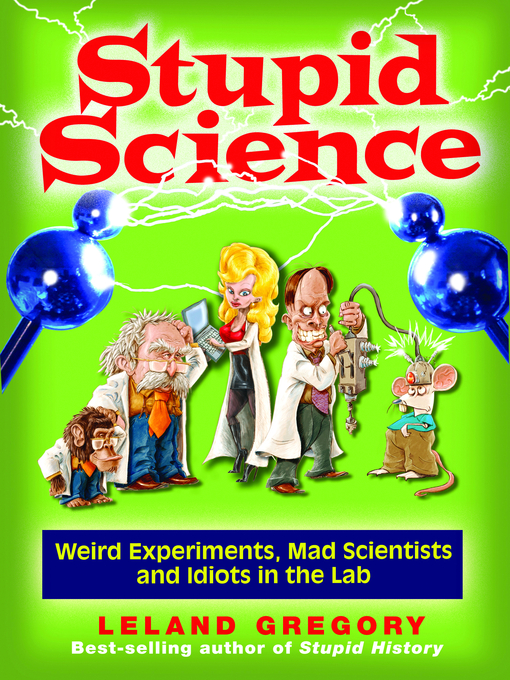 Title details for Stupid Science by Leland Gregory - Wait list